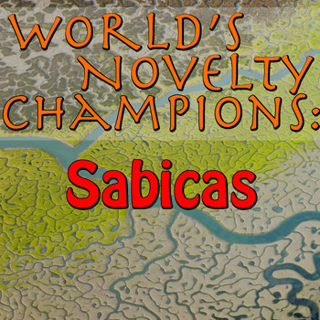 Sabicas - World's Novelty Champions: Sabicas