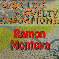 Ramón Montoya - World's Novelty Champions: Ramon Montoya