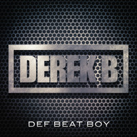 Derek B - Def Beat Boy