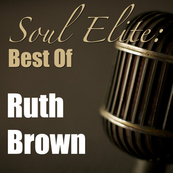 Ruth Brown - Soul Elite: Best Of Ruth Brown