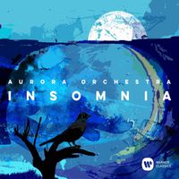 Aurora Orchestra - Insomnia