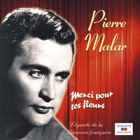 Pierre Malar - Merci pour les fleurs (Collection "Légende de la chanson française")