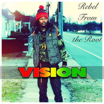 Vision - Rebel from the Root