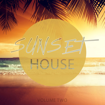 Various Artists - Sunset House, Vol. 2 (Amazing Electronic Dance Music)