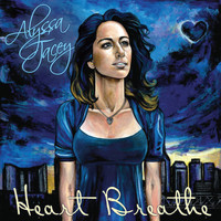 Alyssa Jacey - Heart Breathe