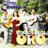Los Hermanos Castro - Rockoleros de Oro
