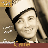 Réda Caire - Mélodies et opérettes (Collection "Les voix d'or")