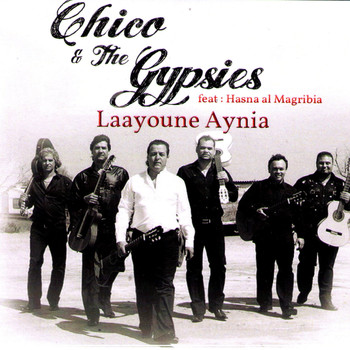 Chico & The Gypsies - Laayoune Aynia - Single