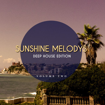 Various Artists - Sunshine Melodys - Deep House Edition, Vol. 2 (Finest Beach House Music)