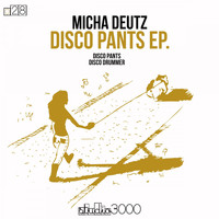 Micha Deutz - Disco Pants EP (Original Mix)