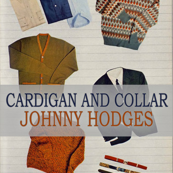 Johnny Hodges & His Orchestra, Cootie Williams & His Rug Cutters - Cardigan And Collar