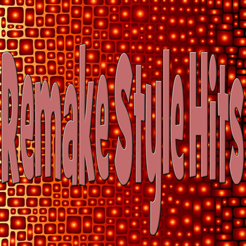 Various Artists - Remake Style Hits