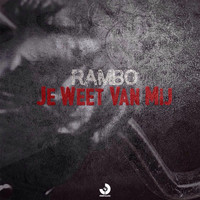 Rambo - Je Weet Van Mij