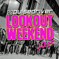 Pulsedriver - Lookout Weekend 2015