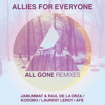 Allies for Everyone - All Gone (Remixes)