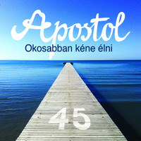 Apostol - Okosabban Kéne Élni