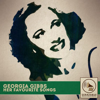 Georgia Gibbs - Her Favourite Songs