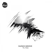 Silence Groove - Til You