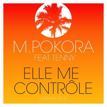 M. Pokora - Elle me contrôle (feat. Tenny) (Version 2015)