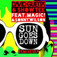 David Guetta & Showtek - Sun Goes Down (feat. MAGIC! & Sonny Wilson) (Remixes EP)