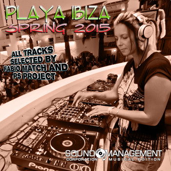 Various Artists - Playa Ibiza Spring 2015 (All Tracks Selected by Fabio Match and PS Project)