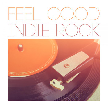 Various Artists - Feel Good Indie Rock