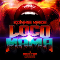 Ronnie Maze - Loco Mama