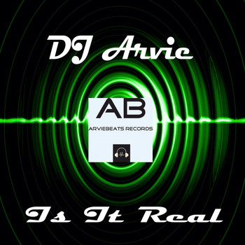 Dj Arvie - Is It Real