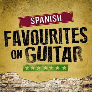 Spanish Guitar|Guitar Instrumental Music|Guitar Instrumental Music - Spanish Favourites on Guitar