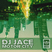 DJ Jace - Motor City