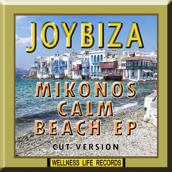 Joybiza - Mikonos Calm Beach EP (Cut Version)