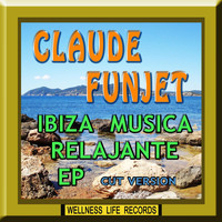 Claude Funjet - Ibiza Musica Relajante EP