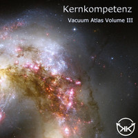Kernkompetenz - Vacuum Atlas, Vol. 3