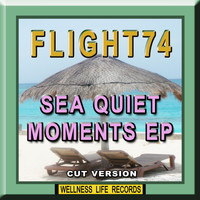 Flight74 - Sea Quiet Moments EP (Cut Version)