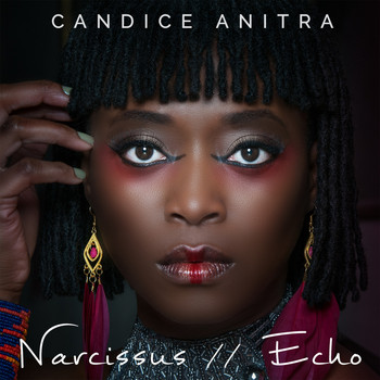 Candice Anitra - Narcissus | Echo (Explicit)
