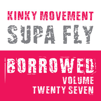 Kinky Movement - Supa Fly