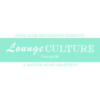 Various Artists - Lounge Culture Volume 02