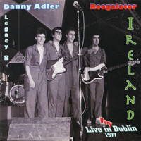 Danny Adler - The Danny Adler Legacy Series Vol 8 - Roogalator Live in Dublin 1977