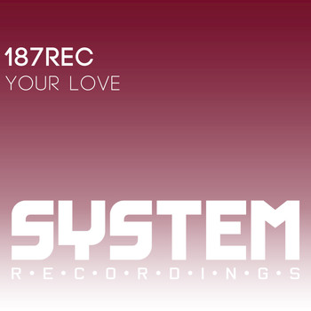187rec - Your Love