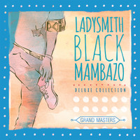 Ladysmith Black Mambazo - Grand Masters