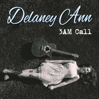 Delaney Ann - 3AM Call - Single