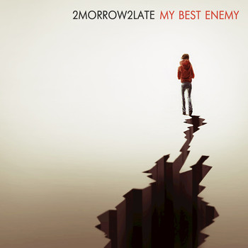 2morrow2late - My Best Enemy