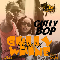 Gully Bop - Gully Whine (Remix) - Single