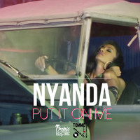 Nyanda - Put It On Me - Single
