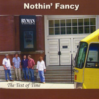 Nothin' Fancy - The Test of Time