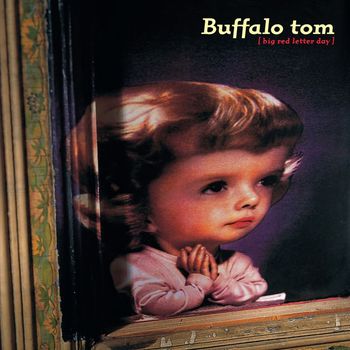 Buffalo Tom - Big Red Letter Day