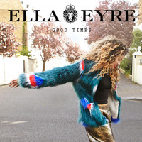 Ella Eyre - Good Times (EP)
