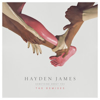 Hayden James - Something About You (The Remixes)