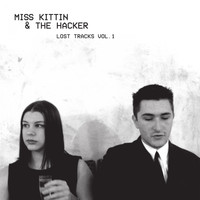 Miss Kittin, The Hacker - Lost Tracks, Vol. 1 (Explicit)