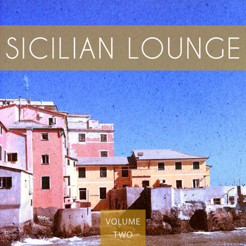 Various Artists - Sicilian Lounge, Vol. 2 (Finest Mediterranean Ambient Music)